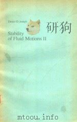 STABILITY OF FLUID MOTION Ⅱ   1976  PDF电子版封面  354007516X  DANIEL D. JOSEPH 