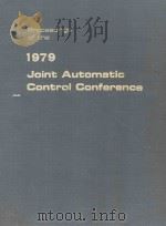 PROCEEDINGS OF THE 1979 JOINT AUTOMATIC CONTROL CONFERENCE   1979  PDF电子版封面     
