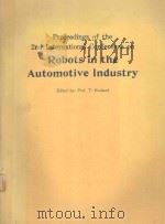 PROCEEDINGS OF THE 2ND INTERNATIONAL CONFERENCE ON ROBOTS IN THE AUTOMOTIVE INDUSTRY   1985  PDF电子版封面  0903608898  ED. BY PROF. T. HUSBAND 