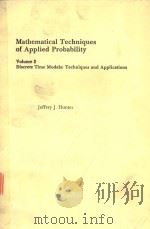 MATHEMATICAL TECHNIQUES OF APPLIED PROBABILITY VOLUME 2 DISCRETE TIME MODELS:TECHNIQUES AND APPLICAT（1983 PDF版）