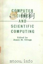 COMPUTER SCIENCE AND SCIENTIFIC COMPUTING   1976  PDF电子版封面  012528540X   