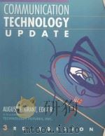 COMMUNICATION TECHNOLOGY UPDATE   1994  PDF电子版封面  0750695935  AUGUST E.GRANT 