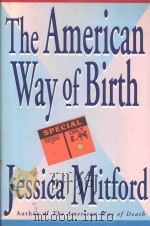 THE AMERICAN WAY OF BIRTH   1992  PDF电子版封面  0525935231   