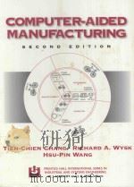 COMPUTER-AIDED MANUFACTURING   1998  PDF电子版封面  013754524X   
