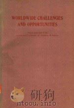 WORLDWIDE CHALLENGE AND OPPORTUNITIES   1983  PDF电子版封面     