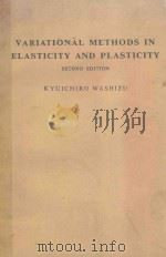 VARIATIONAL METHODS IN ELASTICITY AND PLASTICITY   1975  PDF电子版封面  0080176534   