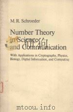 NUMBER THEORY IN SCIENCE AND COMMUNICATION   1984  PDF电子版封面  3540121641  MANFRED ROBERT SCHROEDER 