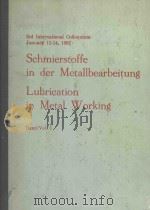 SCHMIERSTOFFE IN DER METALLBEARBEITUNG LUBRICATION IN METAL WORKING VOL.1     PDF电子版封面    WILFRIED J.BARTZ 