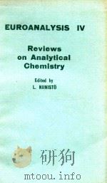 EUROANALYSIS Ⅳ REVIEWS ON ALALYTICAL CHEMISTRY   1982  PDF电子版封面  9630531275  NIINISTO L I ED 