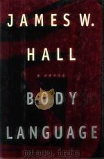 BODY LANGUAGE   1998  PDF电子版封面  0312192436  JAMES W.HALL 