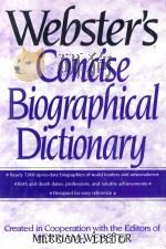 WEBSTER'S CONCISE BIOGRAPHICAL DICTIONARY   1996  PDF电子版封面  0765194341   