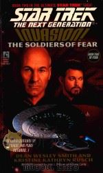 STAR TREK THE NEXT GENERATION #41 INVASION BOOK TWO THE SOLDIERS OF FEAR   1996  PDF电子版封面  0671541749  DEAN WESLEY SMITH AND KRISTINE 