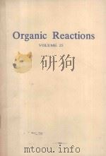 ORGANIC REACTIONS VOLUME 25   1977  PDF电子版封面  0471017418  ED. BY WILLIAM G. DAUBERM 