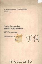 FUZZY REASONING AND ITS APPLICATIONS   1981  PDF电子版封面  0124677509  E.H. MAMDANI AND B. R. GAINES 