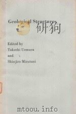 GEOLOGICAL STRUCTURES   1984  PDF电子版封面  0471904112  TAKESHI UEMURA 