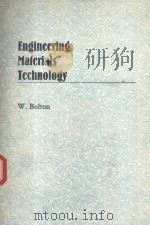 ENGINEERING MATERIALS TECHNOLOGY   1989  PDF电子版封面  0434901865  W. BOLTON 