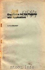 ELECTRONICS FOR THE PHYSICIST WITH APPLICATIONS   1980  PDF电子版封面  0853121494  CYRIL F. G. DELANEY 