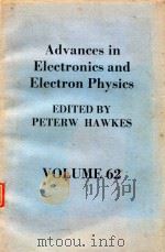 ADVNACES IN ELECTRONICS AND ELECTRON PHYSICS   1984  PDF电子版封面  0120146622  PETER W.HAWKES 