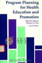 PROGRAM PLANNING FOR HEALTH EDUCATION AND PROMOTION   1992  PDF电子版封面  0812115546  MARK B. DIGNAN AND PATRICIA A. 