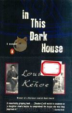 IN THIS DARK HOUSE A MEMOIR   1995  PDF电子版封面  0140253378  LOUISE KEHOE 