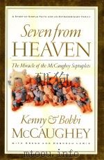 SEVEN FROM HEAVEN:THE MIRACLE OF THE MCCAUGHEY SEPTUPLETS   1998  PDF电子版封面  0785270493  KENNY AND BOBBI MCCAUGHEY WITH 