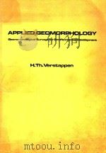 APPLIED GEMORPHOLOGY   1983  PDF电子版封面  0444421815  HERMAN THEODOOR VERSTAPPEN 