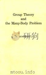 GROUP THEORY AND THE MANY-BODY PROBLEM   1968  PDF电子版封面    M. MOSHINSKY 