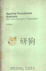 APPLIED FUNCTIONAL ANALYSIS AN INTRODUCTORY TREATMENT   1980  PDF电子版封面  0273084046   