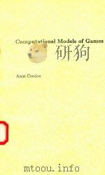 COMPUTATIONAL MODELS OF GAMES   1989  PDF电子版封面  0262031523  ANNE CONDON 