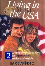 LIVING IN THE USA 2:A COMPETENCY-BASED NOVEL FOR INTERMEDIATE STUDENTS OF ENGLISH   1990  PDF电子版封面  0844276953  JUDY BURGHART 