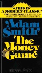 THE MONEY GAME   1976  PDF电子版封面  0394721033  ADAM SMITH 