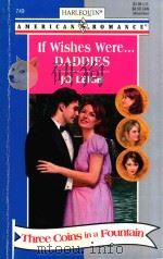 IF WISHES WERE...DADDIES   1998  PDF电子版封面  0373167490  JO LEIGH 