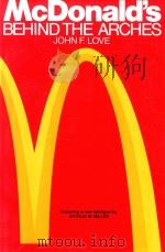 MCDONALD'S:BEHIND THE ARCHES REVISED EDITION   1995  PDF电子版封面  0553347593  JOHN F.LOVE 
