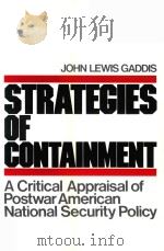 STRATEGIES OF CONTAINMENT:A CRITICAL APPRAISAL OF POSTWAR AMERICAN NATIONAL SECURITY POLICY   1982  PDF电子版封面  0195030974  JOHN LEWIS GADDIS 