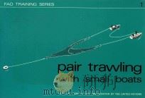 PAIR TRAWLING WITH SMALL BOATS   1980  PDF电子版封面     