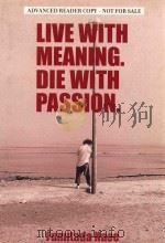 LIVE WITH MEANING.DIE WITH PASSION.（ PDF版）