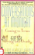 CONVERSATIONS AT MIDNIGHT:COMING TO TERMS WITH DYING AND DEATH   1993  PDF电子版封面  0380720078  KAY AND HERBERT KRAMER 