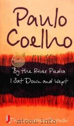 BY THE RIVER PIEDRA I SAT DOWN AND WEPT   1996  PDF电子版封面  0007214716  PAULO COELHO 