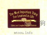 THE MOST IMPORTANT THING L'VE LEARNED IN LIFE   1994  PDF电子版封面  0671892282  BEAU BAUMAN 