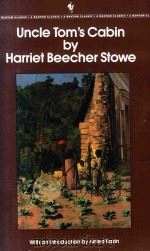 UNCLE TOM'S CABIN BY HARRIET BEECHER STOWE   1981  PDF电子版封面  0553212184  ALFRED KAZIN 