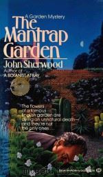 THE MANTRAP GARDEN   1986  PDF电子版封面  0345343069  JOHN SHERWOOD 
