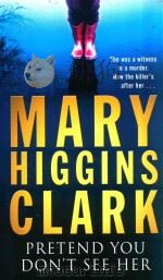 PRETEND YOU DON'T SEE HER   1997  PDF电子版封面  1847392978  MARY HIGGINS CLARK 