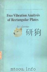 FREE VIBRATION ANALYSIS OF RECTANGULAR PLATES   1982  PDF电子版封面  044400601X  D.J.GORMAN 