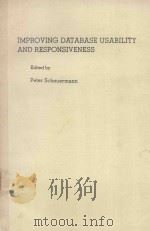 IMPROVING DATABASE USABILITY AND RESPONSIVENESS   1982  PDF电子版封面  0126240809   