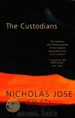 THE CUSTODIANS   1997  PDF电子版封面  9780330360449  NICHOLAS JOSE 