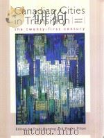 CANADIAN CITIES IN TRANSITION SECOND EDITION:THE TWENTY-FIRST CENTURY     PDF电子版封面  0195412885   