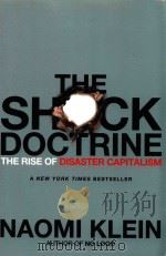 THE SHOCK DOCTRINE  THE RISE OF DISASTER CAPITALISM     PDF电子版封面  0312427999  NAOMI KLEIN 