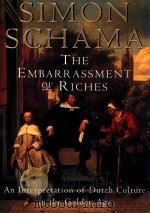 THE EMBARRASSMENT OF RICHES   1987  PDF电子版封面  0679781242  SIMON SCHAMA 