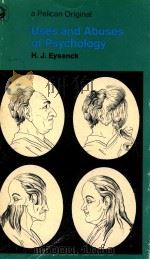 USES AND ABUSES OF PSYCHOLOGY   1953  PDF电子版封面  0140202811  H.J.EYSENCK 