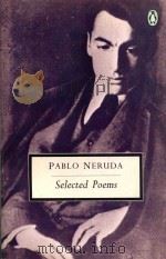 PABLO NERUDA   1975  PDF电子版封面  0140186182  SELECTED POEMS 